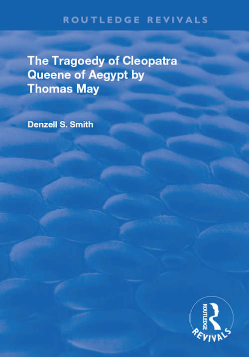 Book cover of The Tragedy of Cleopatra: Queene of Aegypt (Routledge Revivals)