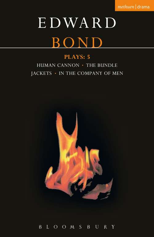 Book cover of Bond Plays: The Bundle; Human Cannon; Jackets; In the Company of Men (Contemporary Dramatists)