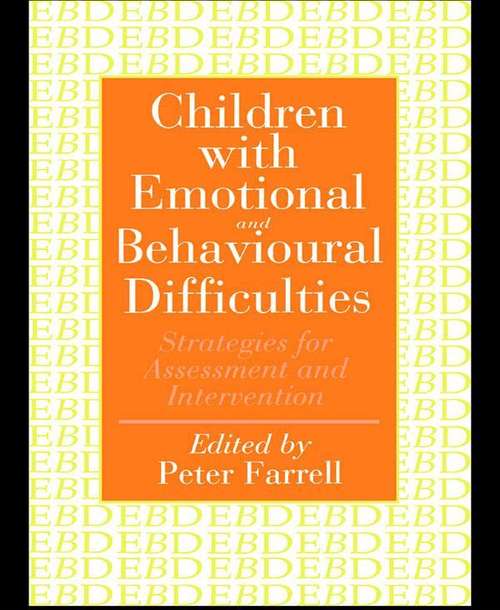 Book cover of Children With Emotional And Behavioural Difficulties: Strategies For Assessment And Intervention