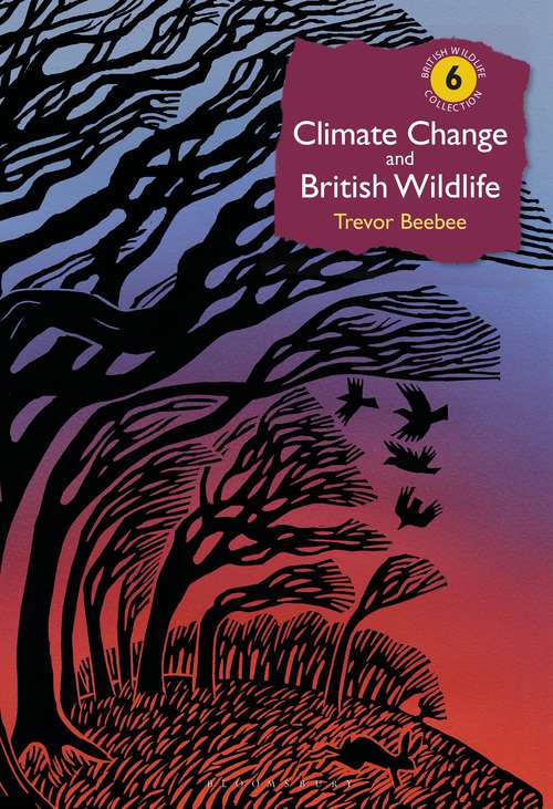 Book cover of Climate Change and British Wildlife (British Wildlife Collection)