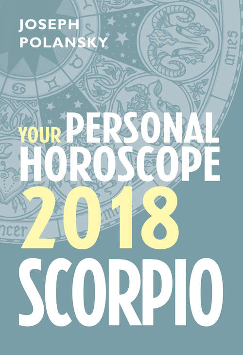 Book cover of Scorpio 2018: Your Personal Horoscope (ePub edition)