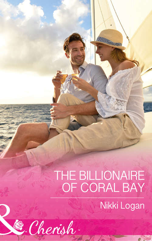 Book cover of The Billionaire Of Coral Bay: The Billionaire Of Coral Bay / Baby Talk And Wedding Bells (ePub edition) (Romantic Getaways)