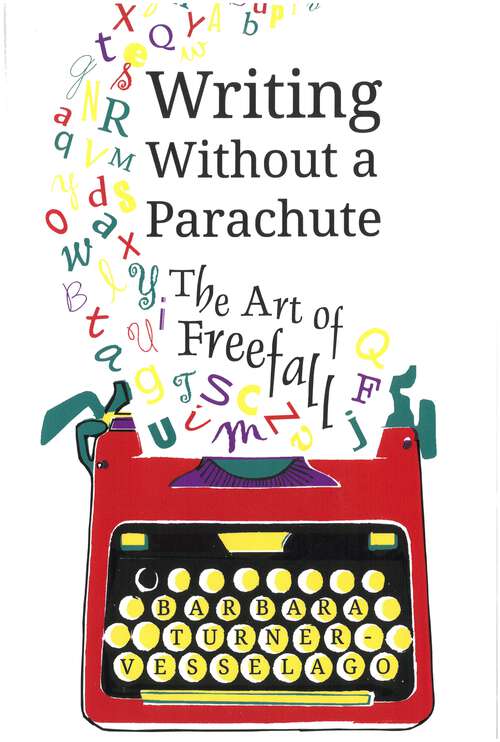 Book cover of Writing Without a Parachute: The Art of Freefall (PDF)