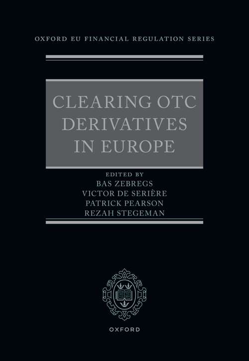 Book cover of Clearing OTC Derivatives in Europe (Oxford EU Financial Regulation)