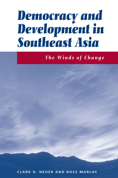 Book cover of Democracy And Development In Southeast Asia: The Winds Of Change