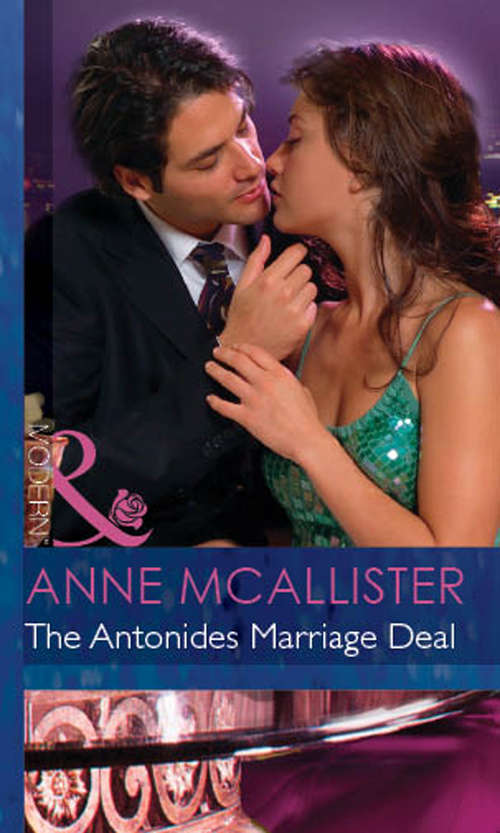 Book cover of The Antonides Marriage Deal: The Greek Tycoon's Convenient Mistress / The Greek's Innocent Virgin / The Greek's Forbidden Bride / The Greek's Bought Wife / The Greek's Bridal Bargain / The Antonides Marriage Deal (ePub First edition) (Wedlocked! #54)