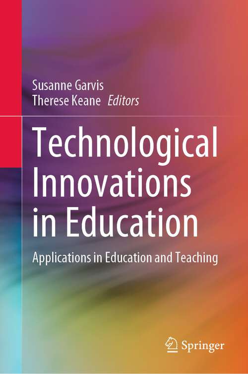 Book cover of Technological Innovations in Education: Applications in Education and Teaching (1st ed. 2023)