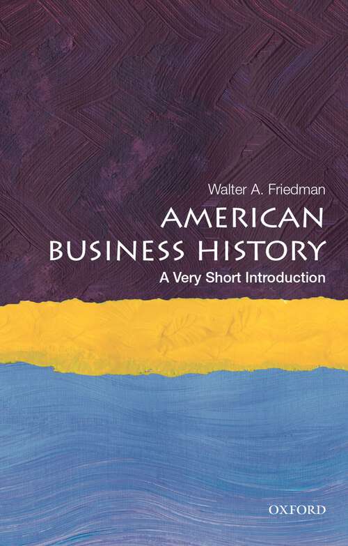 Book cover of American Business History: A Very Short Introduction (Very Short Introductions)