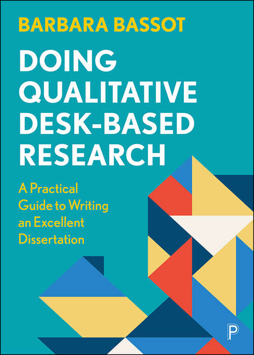 Book cover of Doing Qualitative Desk-Based Research: A Practical Guide to Writing an Excellent Dissertation