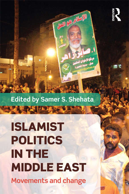 Book cover of Islamist Politics in the Middle East: Movements and Change