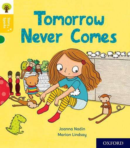 Book cover of Oxford Reading Tree Story Sparks: Tomorrow Never Comes (PDF)