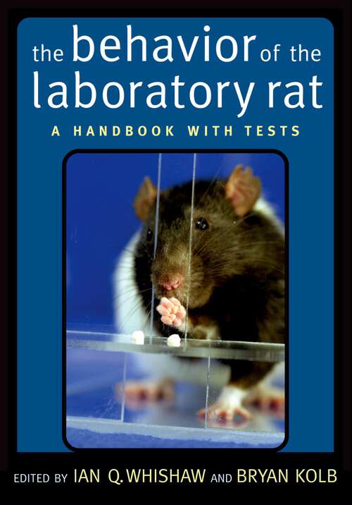 Book cover of The Behavior Of The Laboratory Rat: A Handbook With Tests