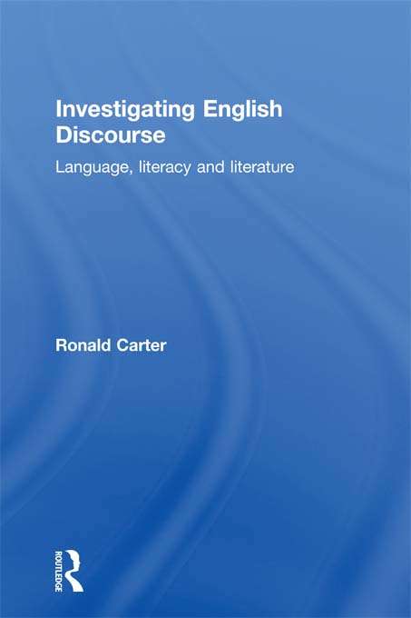 Book cover of Investigating English Discourse: Language, Literacy, Literature