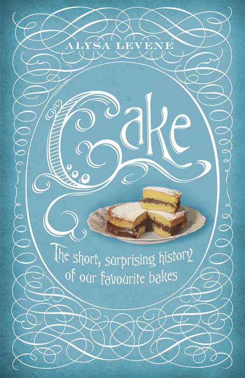 Book cover of Cake: A Slice Of History