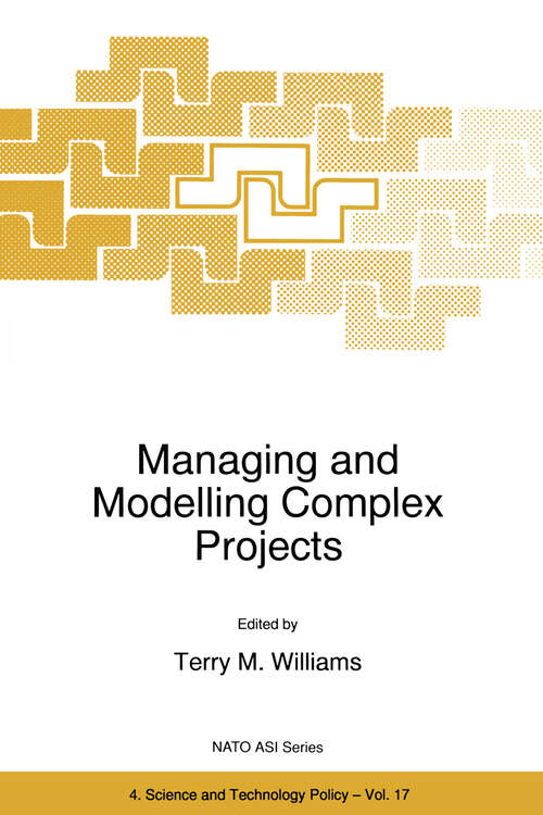 Book cover of Managing and Modelling Complex Projects (1997) (NATO Science Partnership Subseries: 4 #17)