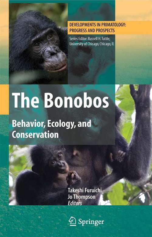 Book cover of The Bonobos: Behavior, Ecology, and Conservation (2008) (Developments in Primatology: Progress and Prospects)