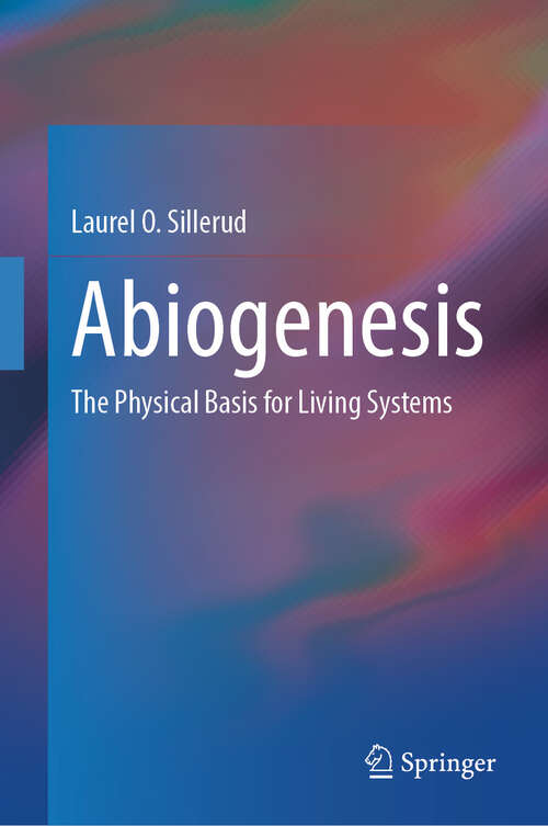 Book cover of Abiogenesis: The Physical Basis for Living Systems (2024)