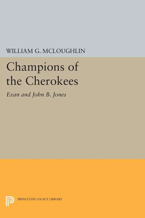 Book cover of Champions of the Cherokees: Evan and John B. Jones (pdf)