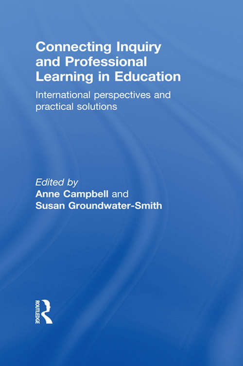 Book cover of Connecting Inquiry and Professional Learning in Education: International Perspectives and Practical Solutions