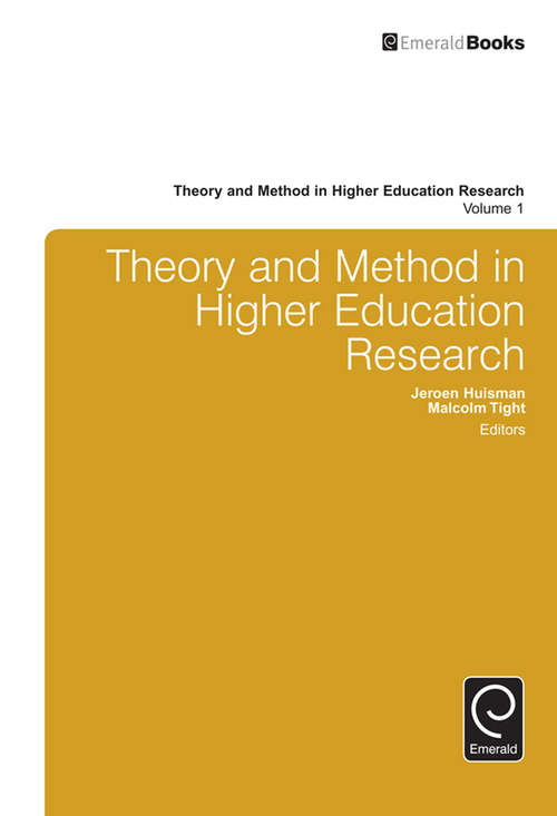 Book cover of Theory and Method in Higher Education Research (Theory and Method in Higher Education Research #1)