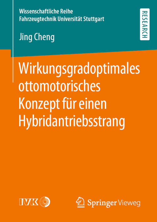 Book cover of Wirkungsgradoptimales ottomotorisches Konzept für einen Hybridantriebsstrang (1. Aufl. 2019) (Wissenschaftliche Reihe Fahrzeugtechnik Universität Stuttgart)