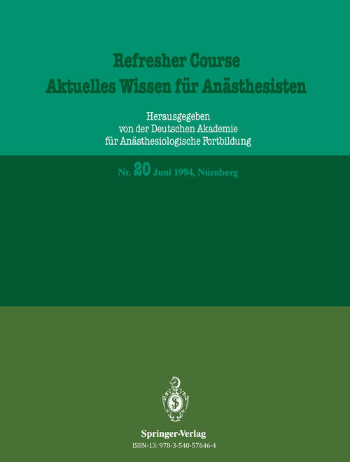Book cover of Aktuelles Wissen für Anästhesisten: Juni 1994, Nürnberg (1994) (Refresher Course - Aktuelles Wissen für Anästhesisten #20)