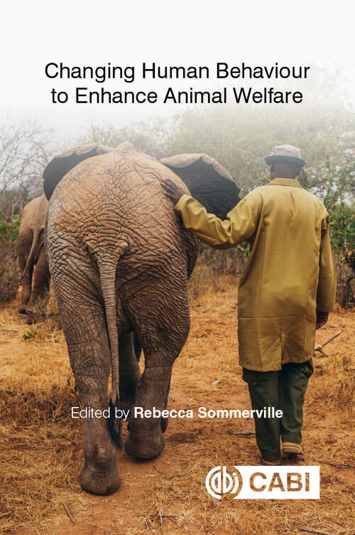 Book cover of Changing Human Behaviour to Enhance Animal Welfare (CABI Concise)