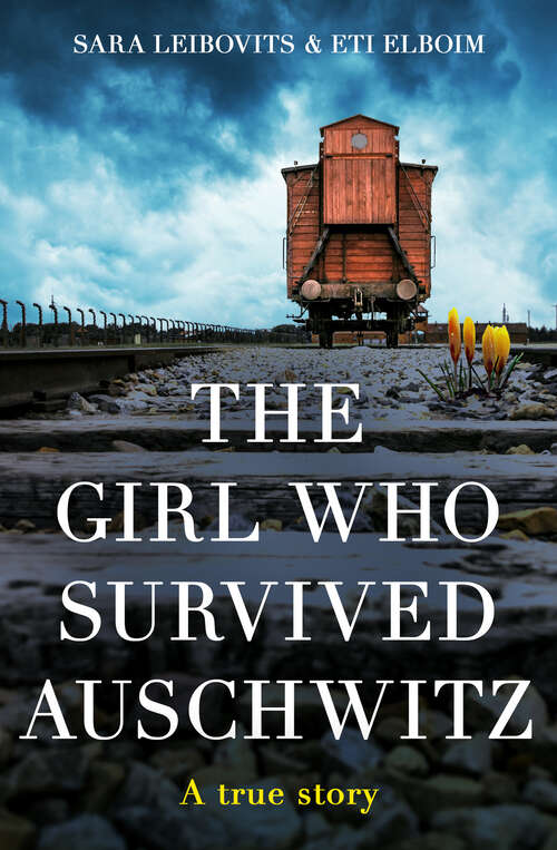 Book cover of The Girl Who Survived Auschwitz