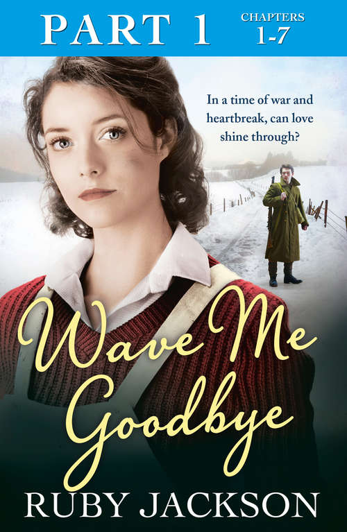 Book cover of Wave Me Goodbye (Part One (Part One: Chapters 1–7): Wave Me Goodbye (ePub edition)