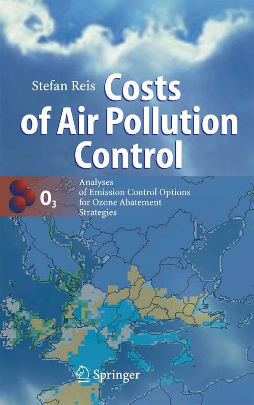 Book cover of Costs of Air Pollution Control: Analyses of Emission Control Options for Ozone Abatement Strategies (2005)