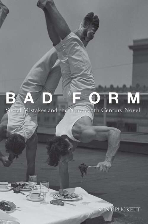 Book cover of Bad Form: Social Mistakes and the Nineteenth-Century Novel