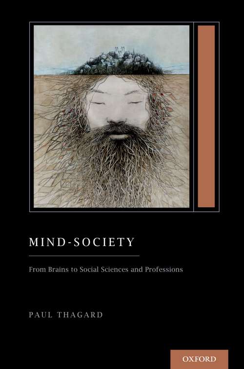 Book cover of Mind-Society: From Brains to Social Sciences and Professions (Treatise on Mind and Society) (Oxford Series on Cognitive Models and Architectures)