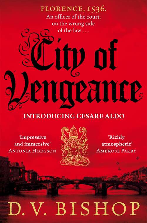 Book cover of City of Vengeance: Shortlisted for the 2021 Wilbur Smith Adventure Writing Prize (Cesare Aldo series #1)