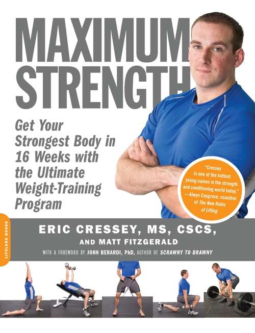 Book cover of Maximum Strength: Get Your Strongest Body in 16 Weeks with the Ultimate Weight-Training Program