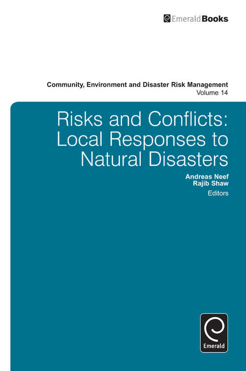 Book cover of Risk and Conflicts: Local Responses to Natural Disasters (Community, Environment and Disaster Risk Management #14)