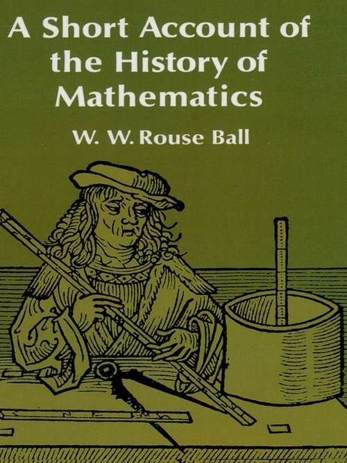 Book cover of A Short Account of the History of Mathematics (Dover Books on Mathematics)