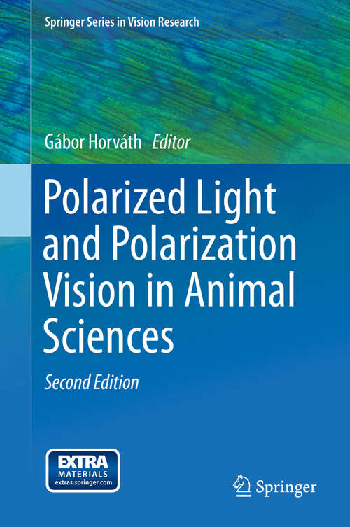 Book cover of Polarized Light and Polarization Vision in Animal Sciences (2nd ed. 2014) (Springer Series in Vision Research #2)