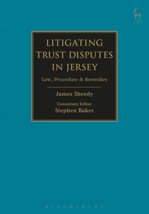 Book cover of Litigating Trust Disputes in Jersey: Law, Procedure & Remedies