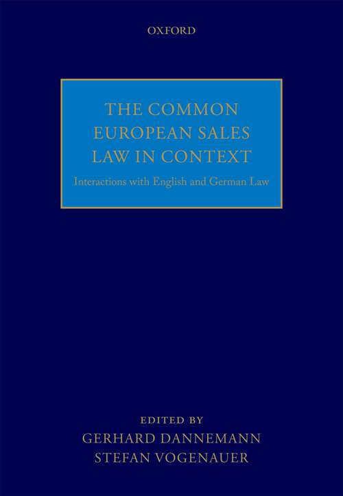 Book cover of The Common European Sales Law in Context: Interactions with English and German Law