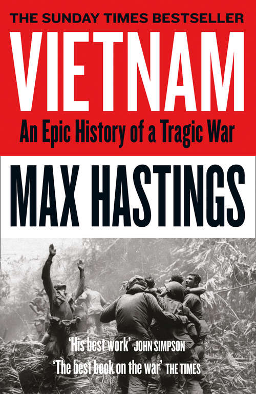 Book cover of Vietnam: An Epic Tragedy: 1945-1975 (ePub edition)