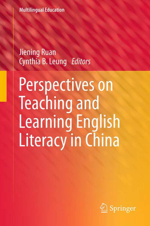 Book cover of Perspectives on Teaching and Learning English Literacy in China (2012) (Multilingual Education #3)