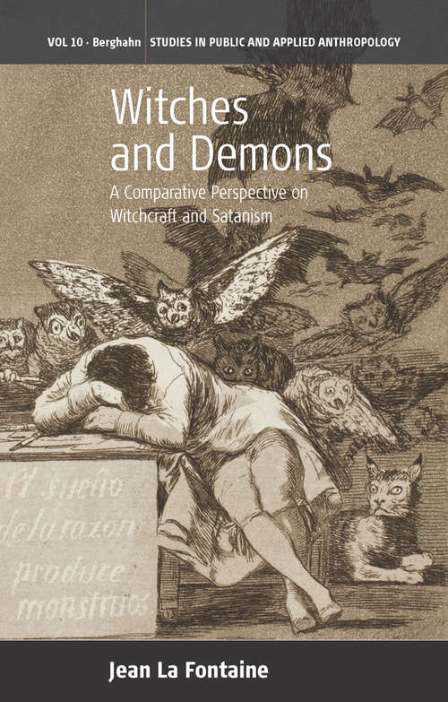Book cover of Witches and Demons: A Comparative Perspective on Witchcraft and Satanism (Studies in Public and Applied Anthropology #10)