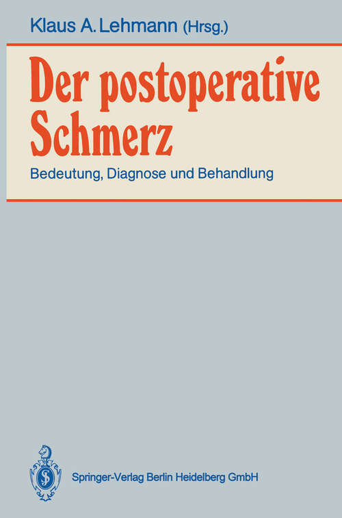 Book cover of Der postoperative Schmerz: Bedeutung, Diagnose und Behandlung (1990)