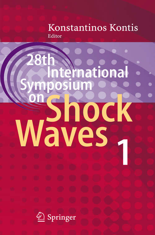 Book cover of 28th International Symposium on Shock Waves: Vol 1 (2012)