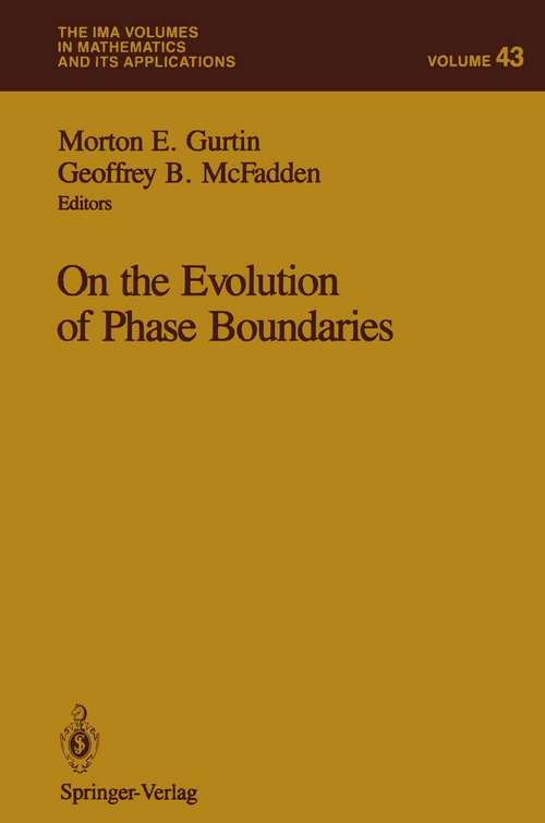 Book cover of On the Evolution of Phase Boundaries (1992) (The IMA Volumes in Mathematics and its Applications #43)