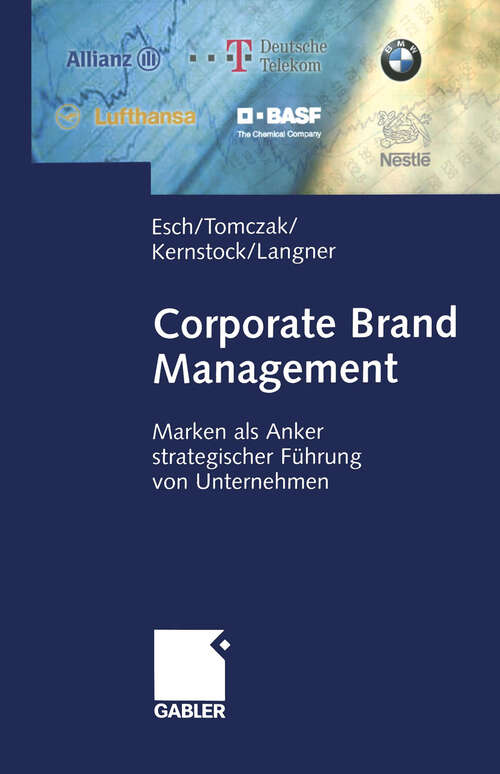 Book cover of Corporate Brand Management: Marken als Anker strategischer Führung von Unternehmen (2004)