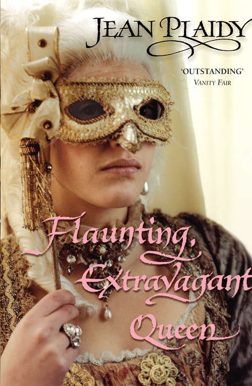 Book cover of Flaunting, Extravagant Queen: (French Revolution) (French Revolution #3)