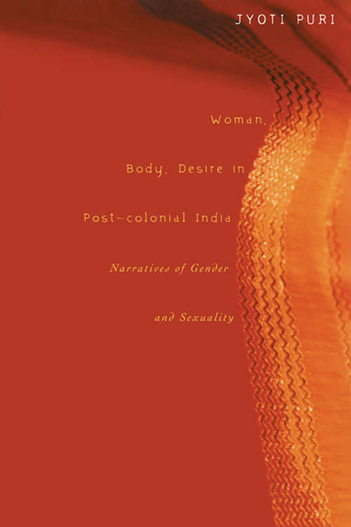 Book cover of Woman, Body, Desire in Post-Colonial India: Narratives of Gender and Sexuality
