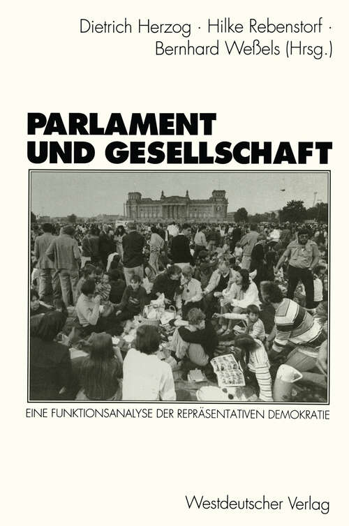 Book cover of Parlament und Gesellschaft: Eine Funktionsanalyse der repräsentativen Demokratie (1993) (Schriften des Zentralinstituts für sozialwiss. Forschung der FU Berlin #73)