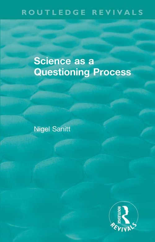 Book cover of Routledge Revivals: Science as a Questioning Process (Routledge Revivals)